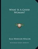 What Is A Good Woman?