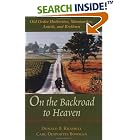 Click here to buy On the Backroad to Heaven: Old Order Hutterites, Mennonites, Amish, and Brethren (Center Books in Anabaptist Studies) by  Donald B. Kraybill and Carl Desportes Bowman.