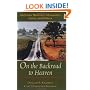 On the Backroad to Heaven: Old Order Hutterites, Mennonites, Amish, and Brethren (Center Books in Anabaptist Studies)