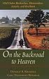 On the Backroad to Heaven: Old Order Hutterites, Mennonites, Amish, and Brethren (Center Books in Anabaptist Studies)