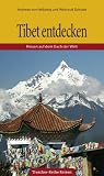 : Tibet entdecken: Reisen auf dem Dach der Welt