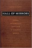 Hall of Mirrors: Power, Witchcraft, and Caste in Colonial Mexico (Latin America Otherwise)