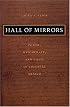 Hall of Mirrors: Power, Witchcraft, and Caste in Colonial Mexico (Latin America Otherwise)