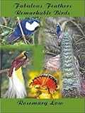 Fabulous feathers, remarkable birds