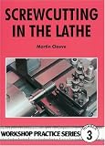 Screw-cutting in the Lathe (Workshop Practice)