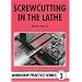 Screw-cutting in the Lathe (Workshop Practice)
