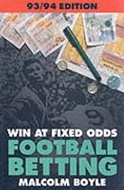 Win at Fixed Odds Football Betting [1993/94 Edition]