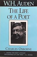 W. H. Auden: The Life of a Poet