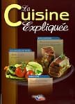 La cuisine expliqu�e : Tous niveaux d...