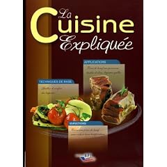 La cuisine expliqu�e : Tous niveaux du CAP au BTS