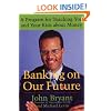 Banking on Our Future: A Program for Teaching You and Your Kids about Money