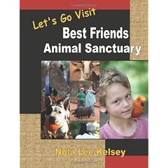 Let's Go Visit Best Friends Animal Sanctuary