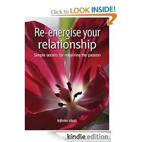 Re-energise your relationship: Simple secrets for reigniting the passion