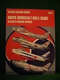 North American F-86A-L Sabre in U.S.A.F. & foreign service
