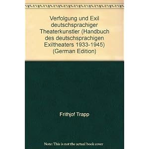 Handbuch des deutschsprachigen Exiltheaters 1933-1945. 2 Bände in drei Teilen.