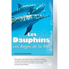 Les Dauphins, ces Anges de la mer