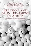 Religion and AIDS-treatment in Africa : saving souls, prolonging lives
