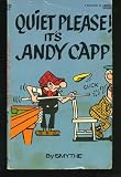 Quiet Please, It s Andy Capp