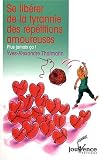 Se lib�rer de la tyrannie des r�p�titions amoureuses : Plus jamais �a !
