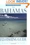 The Bahamas Fly-Fishing Guide, Updated and Revised