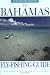 The Bahamas Fly-Fishing Guide, Updated and Revised