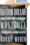 The Billion Dollar Molecule: One Company's Quest for the Perfect Drug