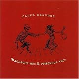Review Caleb Klauder  / Dangerous Mes & Poisonous Yous