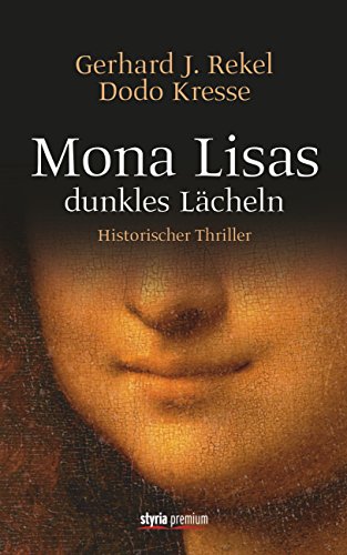 Mona Lisas dunkles Lächeln: Thriller (German Edition)