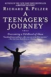A Teenagers Journey: Overcoming a Childhood of Abuse