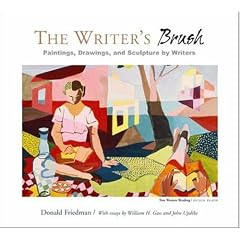 The Writer's Brush: Paintings, Drawings, and Sculpture by Writers
