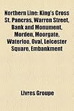 Northern Line: King's Cross St. Pancras, Warren Street, Bank and Monument, Morden, Moorgate, Waterloo, Oval, Leicester Square, Embank-
