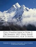 Der Staatsstreich Vom 2. December 1851 Und Seine Rüchwirkung Auf Europa (German Edition)