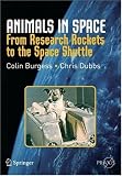 Animals in Space: From Research Rockets to the Space Shuttle
