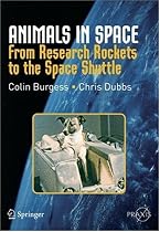 Animals in Space: From Research Rockets to the Space Shuttle