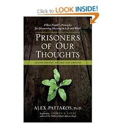 Prisoners of Our Thoughts: Viktor Frankl's Principles for Discovering Meaning in Life and Work