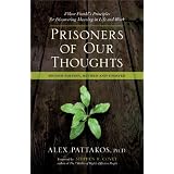 Prisoners of Our Thoughts: Viktor Frankl's Principles for Discovering Meaning in Life and Work
