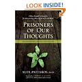 Prisoners of Our Thoughts: Viktor Frankl's Principles for Discovering Meaning in Life and Work