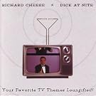 Dick at Nite - Your Favorite TV Themes Loungified!