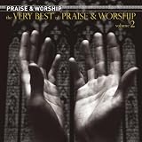 The Very Best of Praise and Worship, Vol. 2