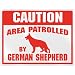 New  Caution : Area Patrolled By German Shepherd  Parking Sign Dog