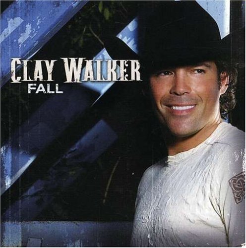CLAY WALKER - Fall Lyrics - Zortam Music