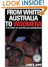From White Australia to Woomera: The Story of Australian Immigration
