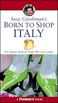 Suzy Gershman's Born to Shop Italy (Frommer's Born to Shop)