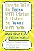How to Talk So Teens Will Listen and Listen So Teens Will Talk
