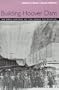 Building Hoover Dam: An Oral History Of The Great Depression