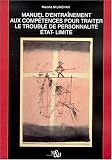 Manuel d'entra�nement aux comp�tences pour traiter le trouble de personnalit� �tat-limite