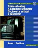Troubleshooting and Repairing Consumer Electronics Without a Schematic (TAB Electronics Technical Library),
Homer L. Davidson