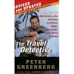 The Travel Detective: How to Get the Best Service and the Best Deals from Airlines, Hotels, Cruise Ships, and Car Rental Agencies