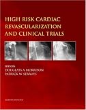 High Risk Cardiac Revascularization and Clinical Trials