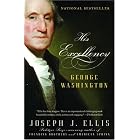 His Excellency: George Washington by  Joseph J. Ellis